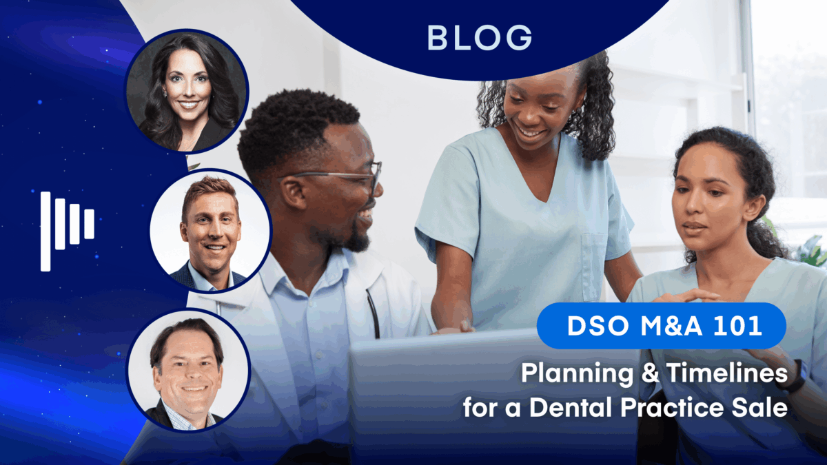 DSO M&A Planning and Timelines for a Dental Practice Sale