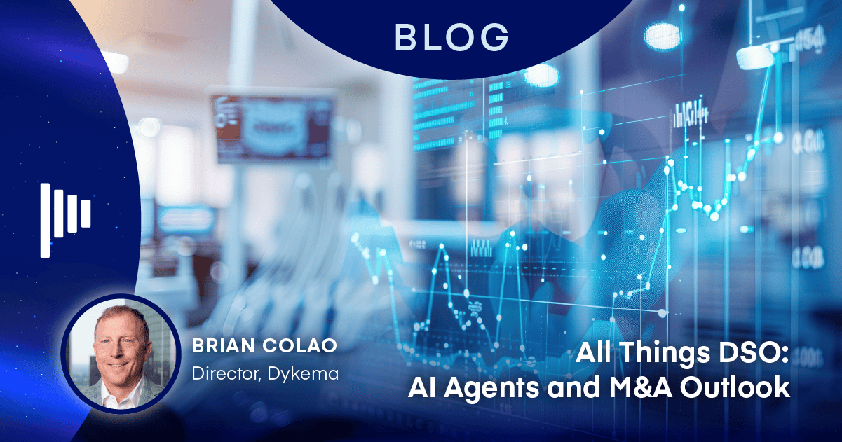 All Things DSO: AI Agents and M&A Outlook