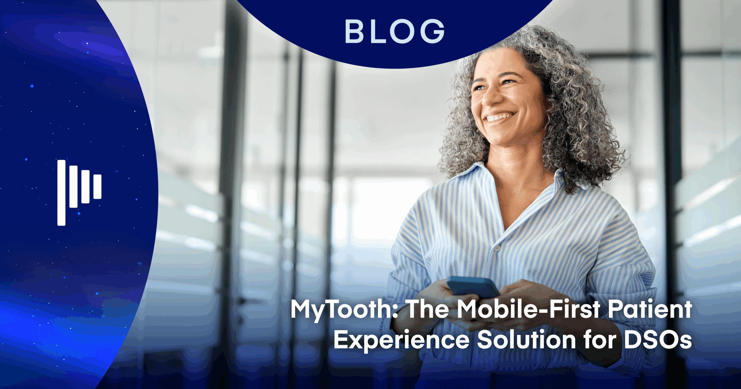 MyTooth: The Mobile-First Patient Experience Solution for DSOs 