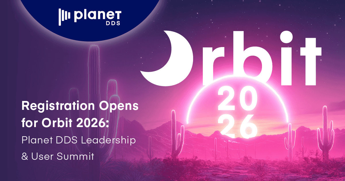 Registration Opens for Orbit 2026: Planet DDS Leadership & User Summit 